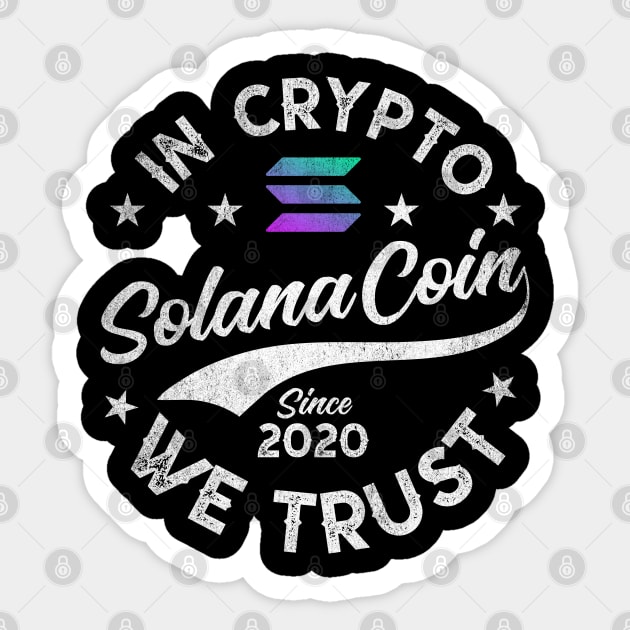 Vintage In Solana We Trust Solana Coin Crypto Token Cryptocurrency Wallet Birthday Gift For Men Women Sticker by Thingking About